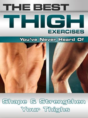 cover image of The Best Thigh Exercises You've Never Heard Of